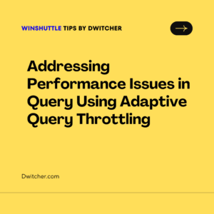 Read more about the article Using Adaptive Query Throttling to Address Performance Issues in Query