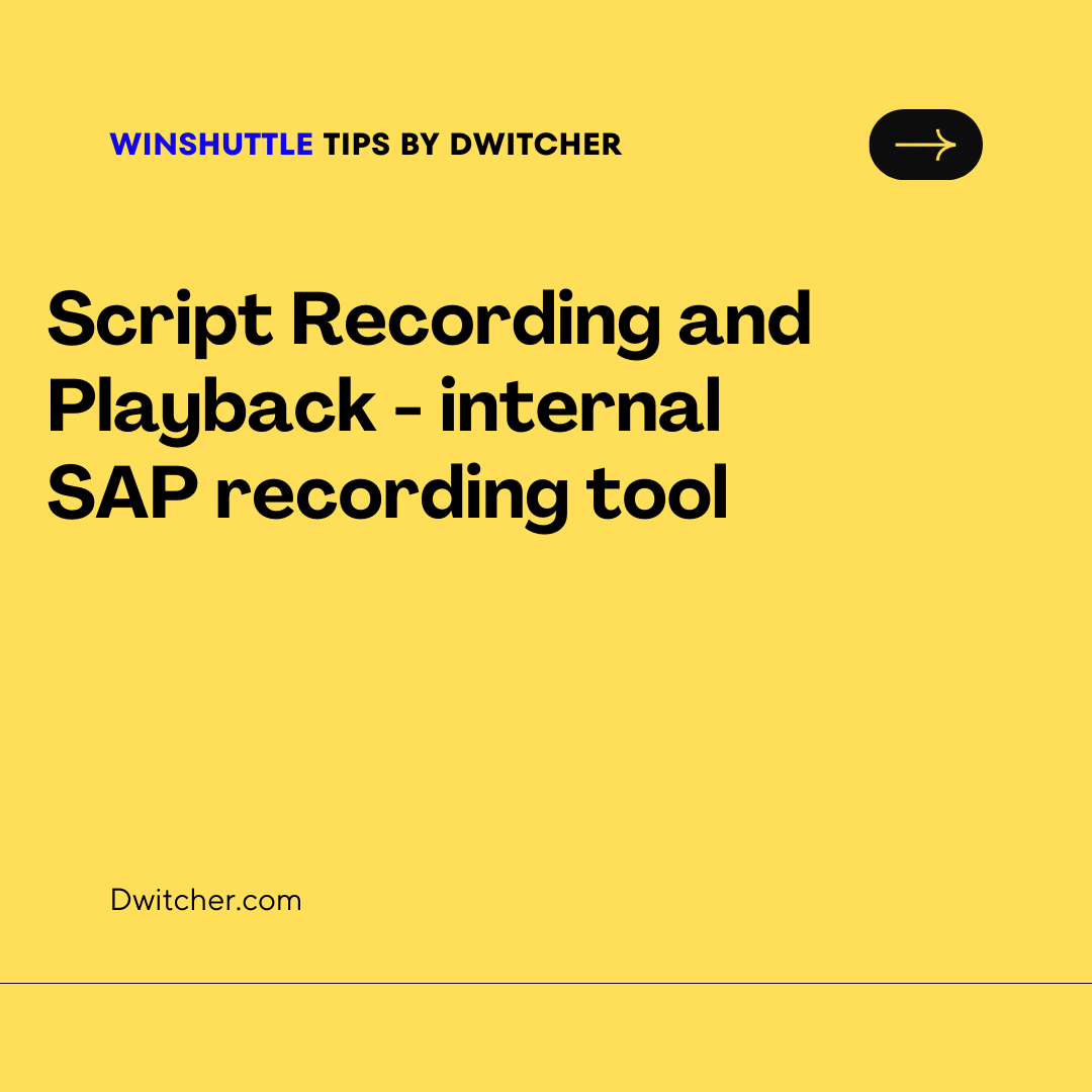 You are currently viewing Script Recording and Playback – internal SAP recording tool