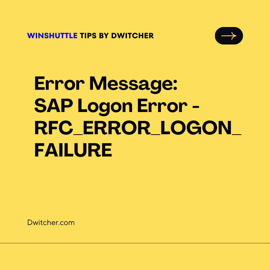You are currently viewing Error Message: SAP Logon Error – RFC_ERROR_LOGON_FAILURE