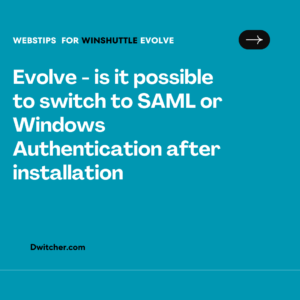 Read more about the article Switching Authentication Methods in Evolve: Can SAML or Windows Authentication be Enabled after Installation?