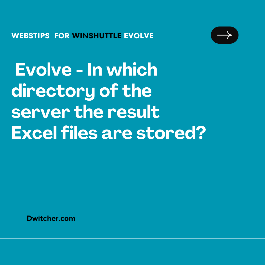 You are currently viewing Evolve – In which directory of the server the result Excel files are stored?