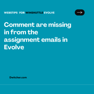 Read more about the article The assignment emails in Evolve are lacking the presence of comment headings.