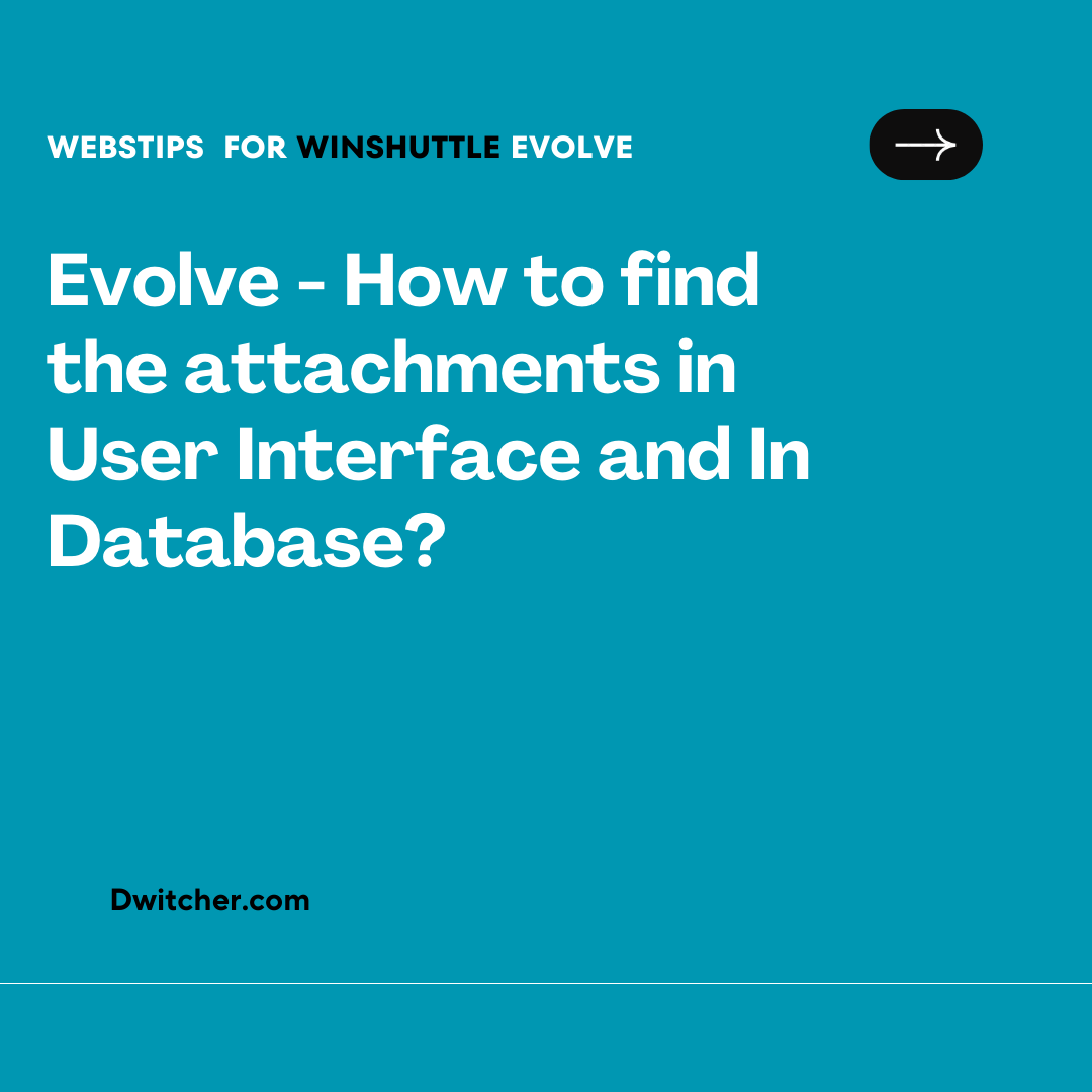You are currently viewing How can I locate attachments in both the Evolve user interface and the database?