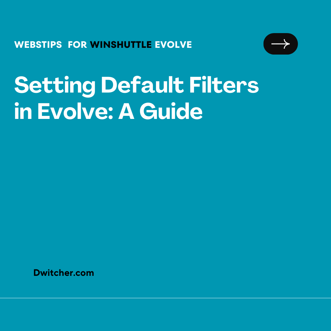 You are currently viewing Evolve: How to set default settings on evolve Filters
