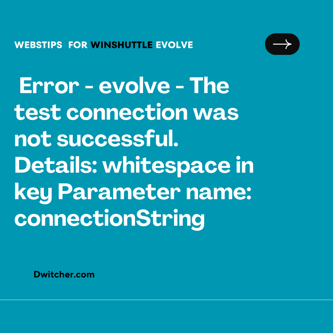 You are currently viewing Evolve Error: Test connection unsuccessful. Details: Whitespace in the key parameter name: connectionString.