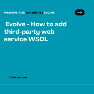 Read more about the article Adding a third-party web service WSDL in Evolve