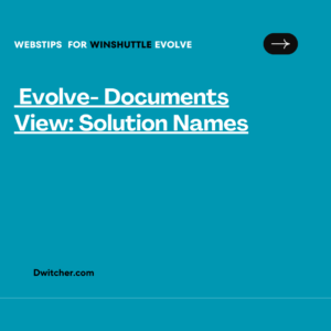 Read more about the article Solution Names in Evolve- Documents View