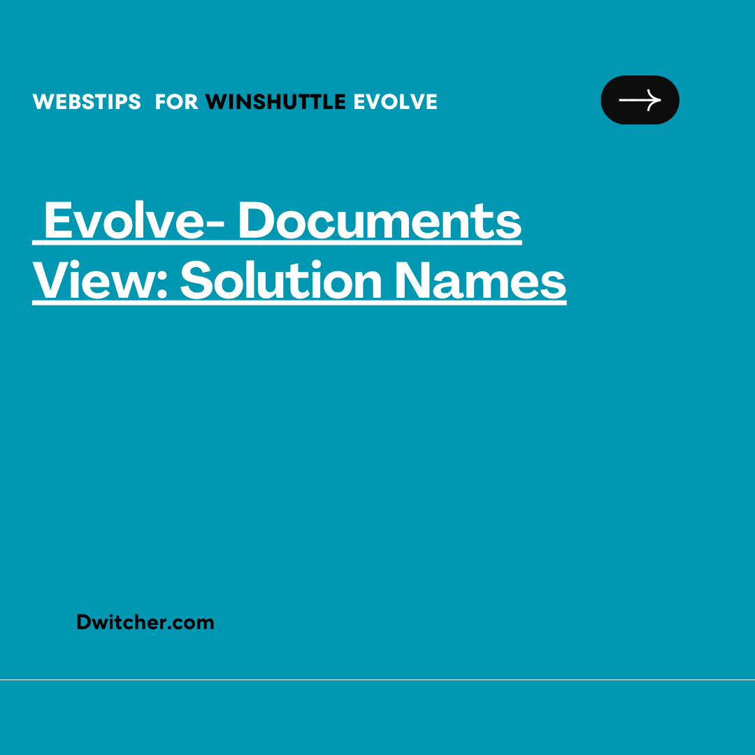 You are currently viewing Solution Names in Evolve- Documents View