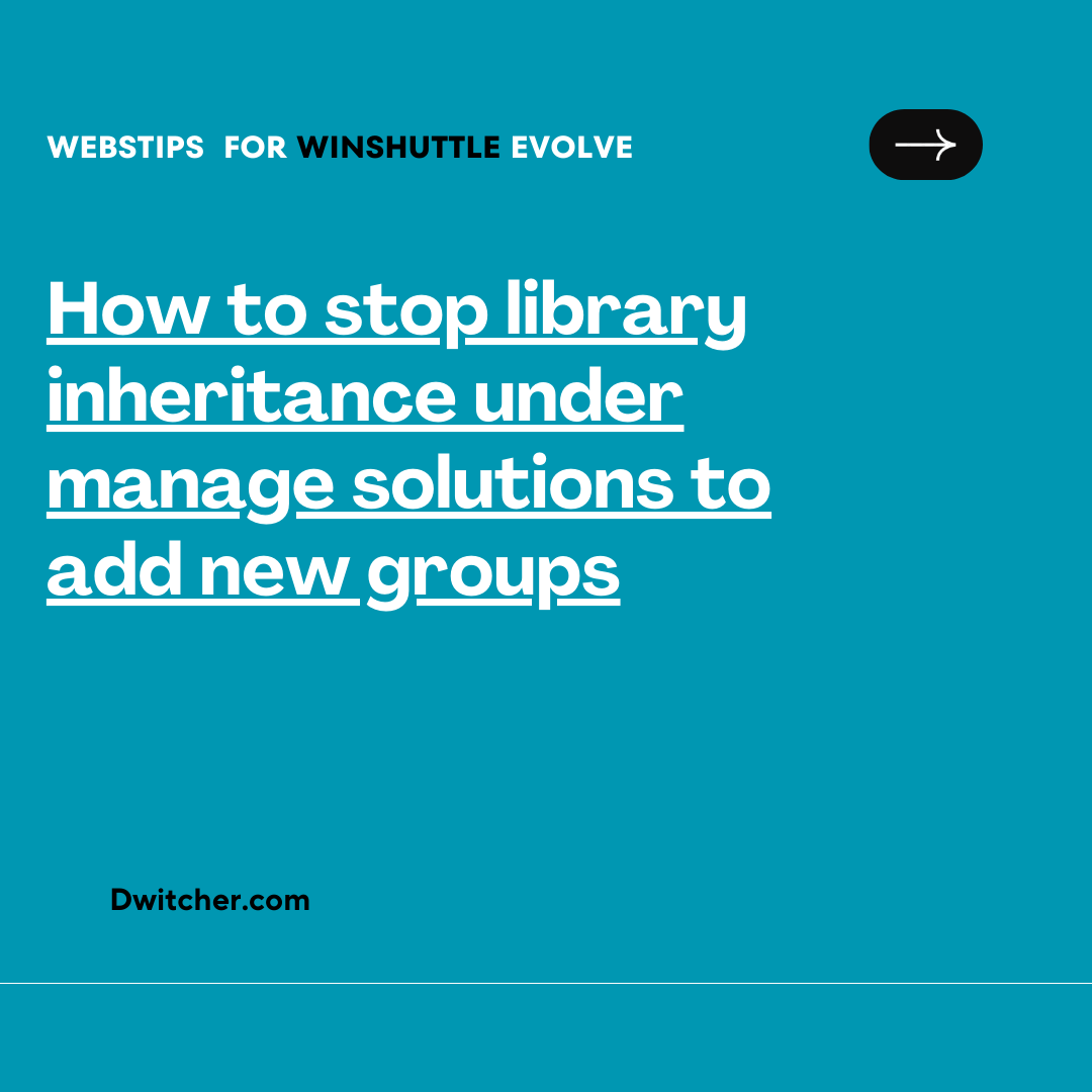 You are currently viewing Disabling Library Inheritance in “Manage Solutions” to Add New Groups
