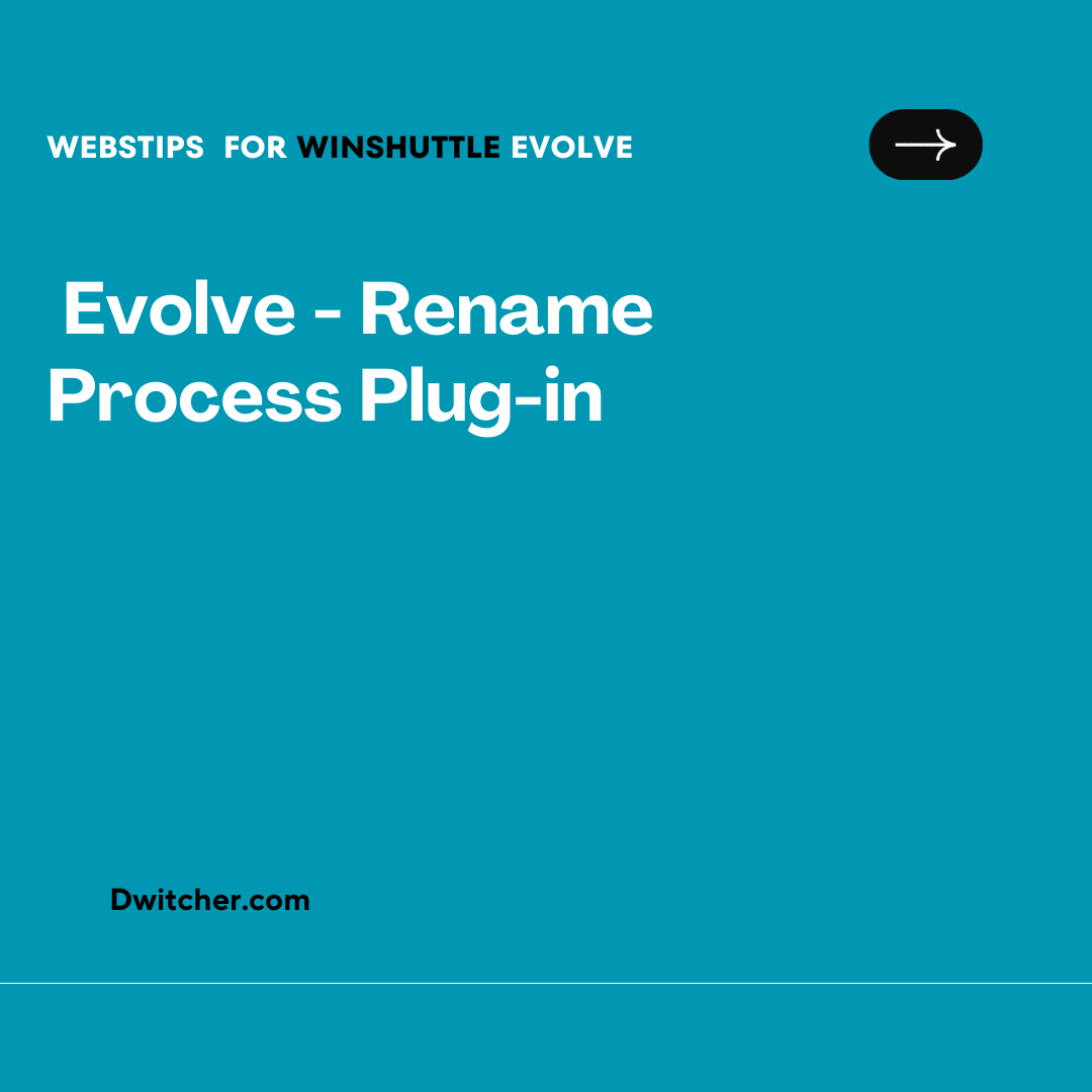 You are currently viewing Renaming Process Plug-in in Evolve