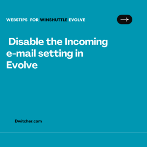 Read more about the article Disabling the Incoming Email Setting in Evolve